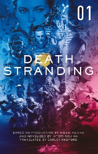 Cover Death Stranding - Death Stranding: The Official Novelization – Volume 1