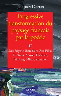 Cover Progressive transformation du paysage français par la poésie - Tome II