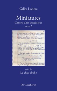 Cover Miniatures. Carnets d'un inquisiteur. Tome 3. Suivi de La chair abolie