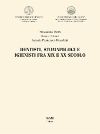 Cover Dentisti, stomatologi e igienisti fra XIX e XX secolo