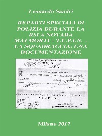 Cover Reparti Speciali di Polizia durante la RSI a Novara: T.U.P.I.N, Mai Morti La Squadraccia: Una Documentazione