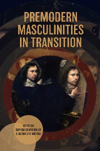 Cover Premodern Masculinities in Transition
