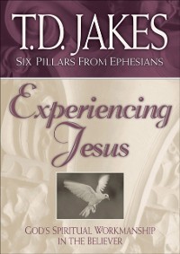 Cover Experiencing Jesus (Six Pillars From Ephesians Book #2)
