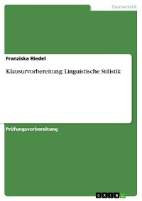 Cover Klausurvorbereitung: Linguistische Stilistik