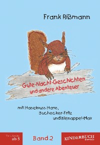 Cover Gute-Nacht-Geschichten und andere Abenteuer mit Haselnuss-Hans, Buchecker-Fritz und Kienappel-Max (BAND 2)
