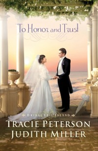 Cover To Honor and Trust (Bridal Veil Island Book #3)