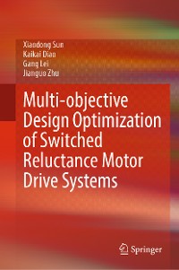 Cover Multi-objective Design Optimization of Switched Reluctance Motor Drive Systems