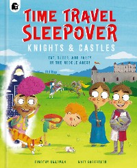Cover Time Travel Sleepover: Knights & Castles