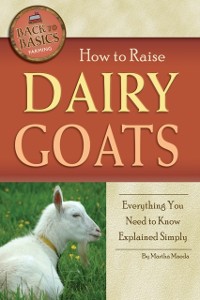Cover How to Raise Dairy Goats
