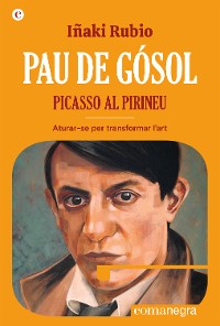 Cover Pau de Gósol. Picasso al Pirineu