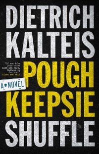 Cover Poughkeepsie Shuffle : A Crime Novel