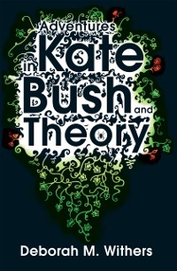 Cover Adventures in Kate Bush and Theory