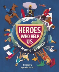 Cover Heroes Who Help Us From Around the World