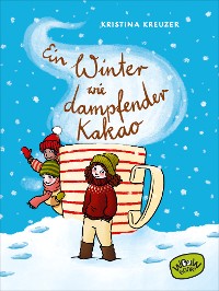 Cover Ein Winter wie dampfender Kakao