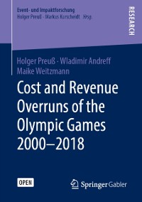 Cover Cost and Revenue Overruns of the Olympic Games 2000-2018