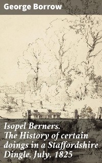 Cover Isopel Berners. The History of certain doings in a Staffordshire Dingle, July, 1825