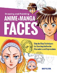 Cover Drawing and Painting Anime and Manga Faces