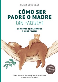 Cover Cómo ser padre o madre con facilidad