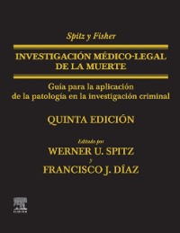 Cover Spitz y Fisher. Investigacion medico-legal de la muerte