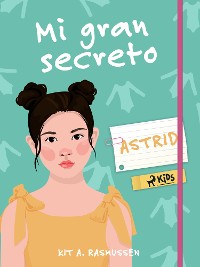 Cover Mi gran secreto: Astrid
