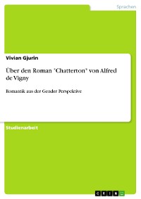 Cover Über den Roman "Chatterton" von Alfred de Vigny