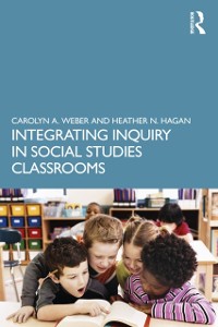 Cover Integrating Inquiry in Social Studies Classrooms