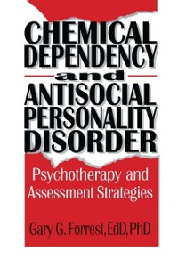 Cover Chemical Dependency and Antisocial Personality Disorder