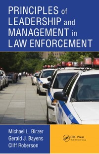 Cover Principles of Leadership and Management in Law Enforcement
