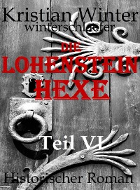 Cover Lohensteinhexe, Teil VI
