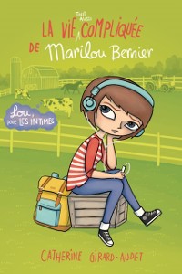 Cover La vie (tout aussi) compliquée de Marilou Bernier