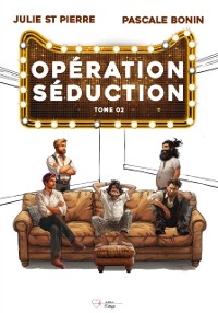 Cover Opération séduction - Tome 2