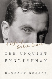 Cover The Unquiet Englishman: A Life of Graham Greene