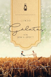 Cover Lendo Gálatas com John Stott 