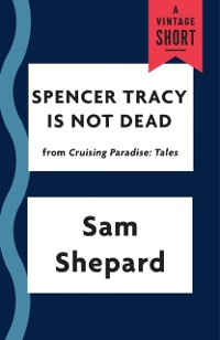 Cover Spencer Tracy Is Not Dead