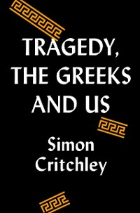 Cover Tragedy, the Greeks, and Us