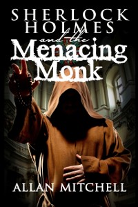 Cover Sherlock Holmes and the Menacing Monk