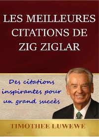 Cover Les meilleures citations de Zig Ziglar