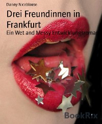 Cover Drei Freundinnen in Frankfurt