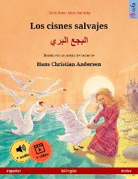 Cover Los cisnes salvajes – البجع البري (español – árabe)