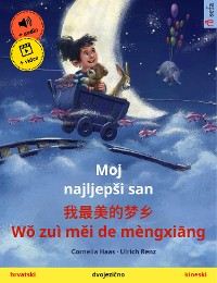 Cover Moj najljepši san – 我最美的梦乡 Wǒ zuì měi de mèngxiāng (hrvatski – kineski)