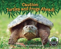 Cover Caution: Turtles and Frogs Ahead!