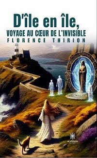 Cover D’île en île, voyage au cœur de l’invisible