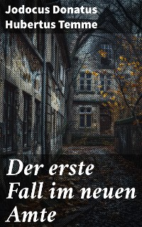 Cover Der erste Fall im neuen Amte