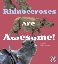 Cover Rhinoceroses Are Awesome!