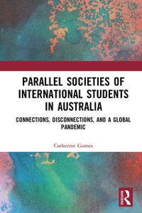 Cover Parallel Societies of International Students in Australia