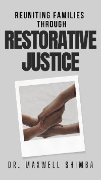 Cover Reuniting Families through Restorative Justice"