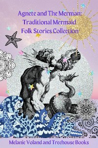 Cover Agnete and The Merman: Traditional Mermaid Folk Stories Collection