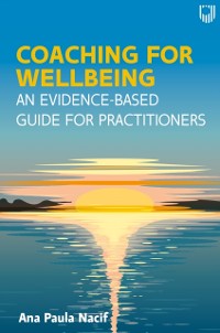Cover Ebook: Coaching for Wellbeing: An Evidence-Based Guide for Practitioners
