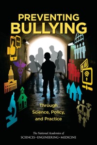 Cover Preventing Bullying Through Science, Policy, and Practice