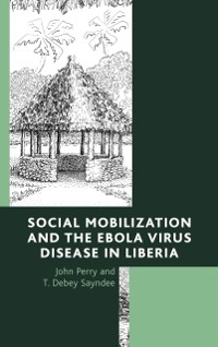 Cover Social Mobilization and the Ebola Virus Disease in Liberia